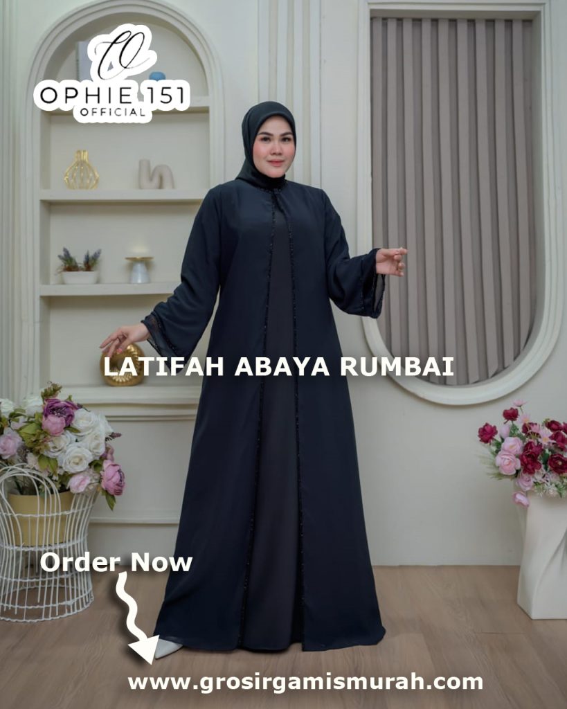 LATIFAH ABAYA RUMBAi - Grosir Gamis Murah